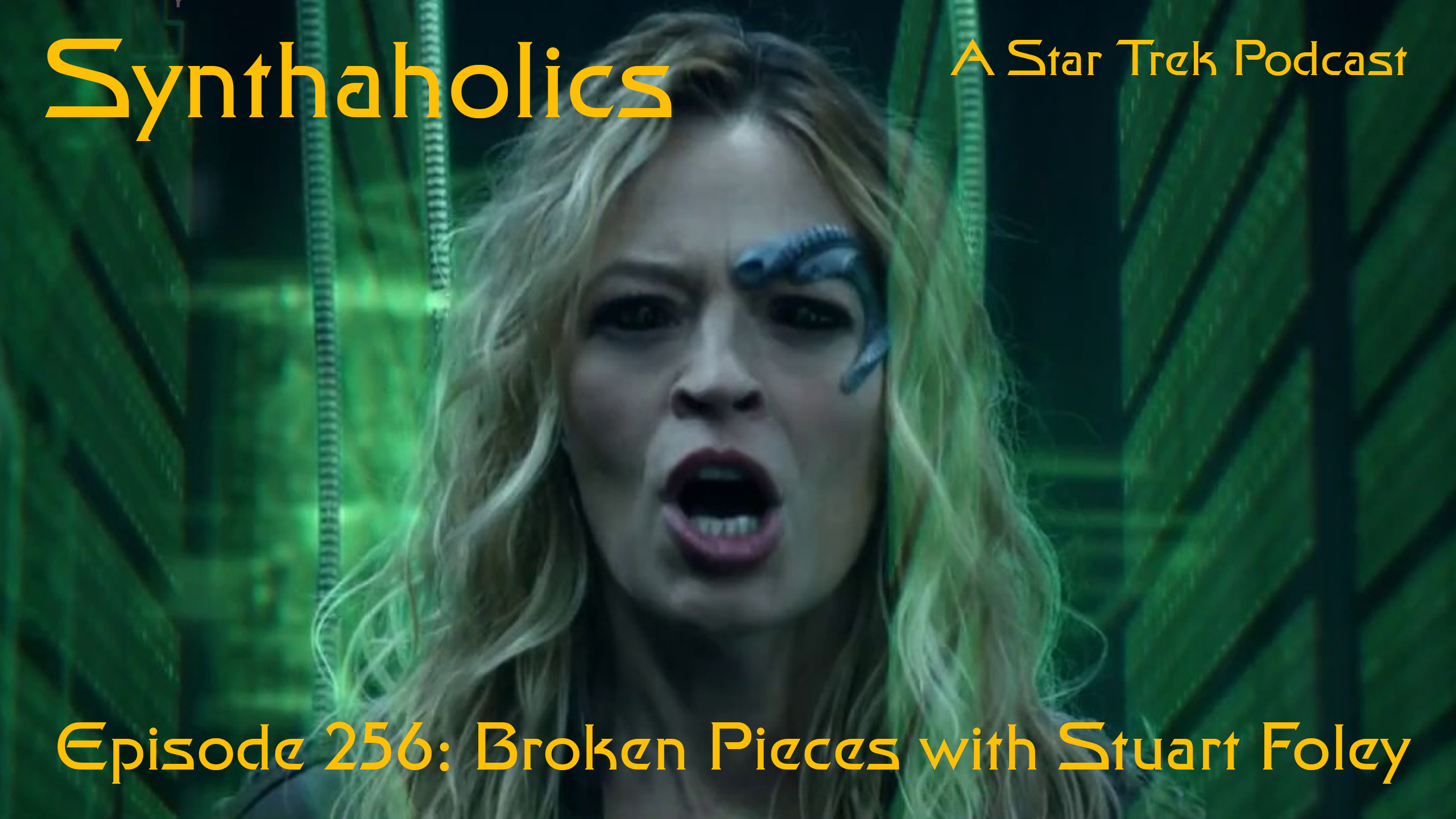 Synthaholics Star Trek Podcast Episode Broken Pieces With Captain