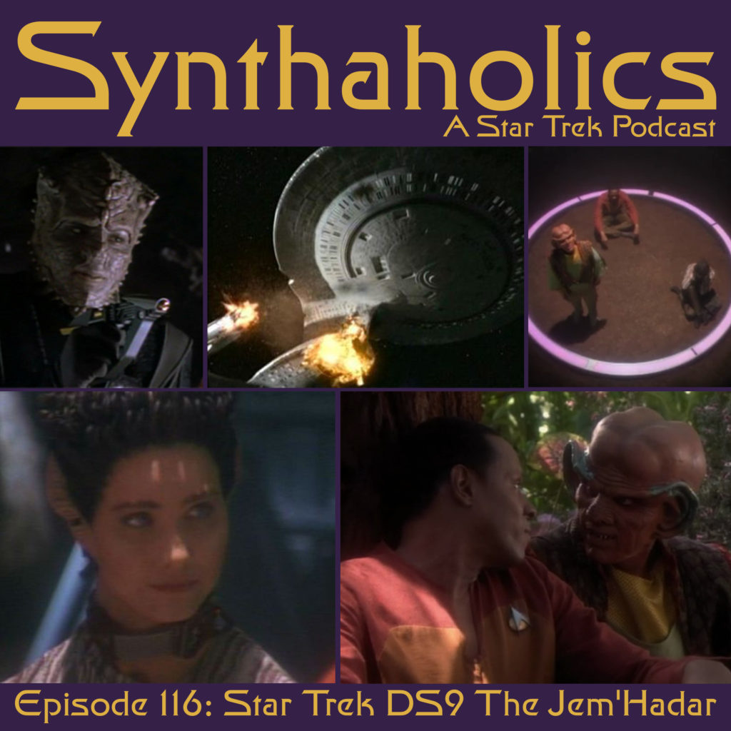 Synthaholics Episode 116: Star Trek DS9 The Jem’Hadar