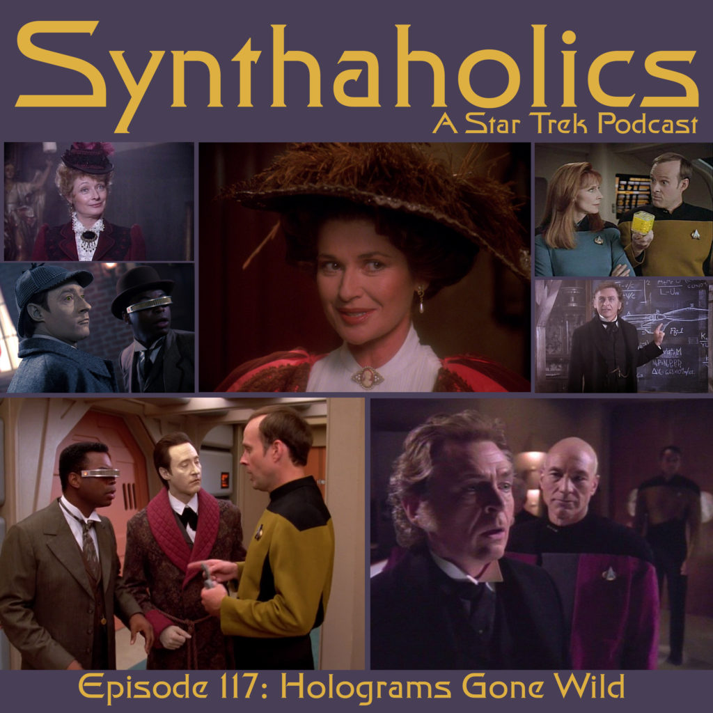 Synthaholics Episode 117: Star Trek Holograms Gone Wild