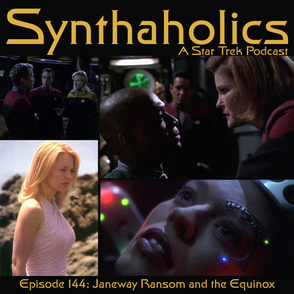Episode 144: Janeway, Ransom, and the Equinox
