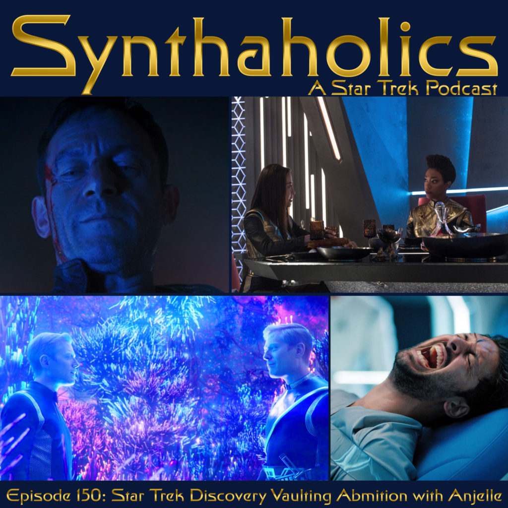 Episode150 Star Trek Discovery Vaulting Ambition with Anjelle