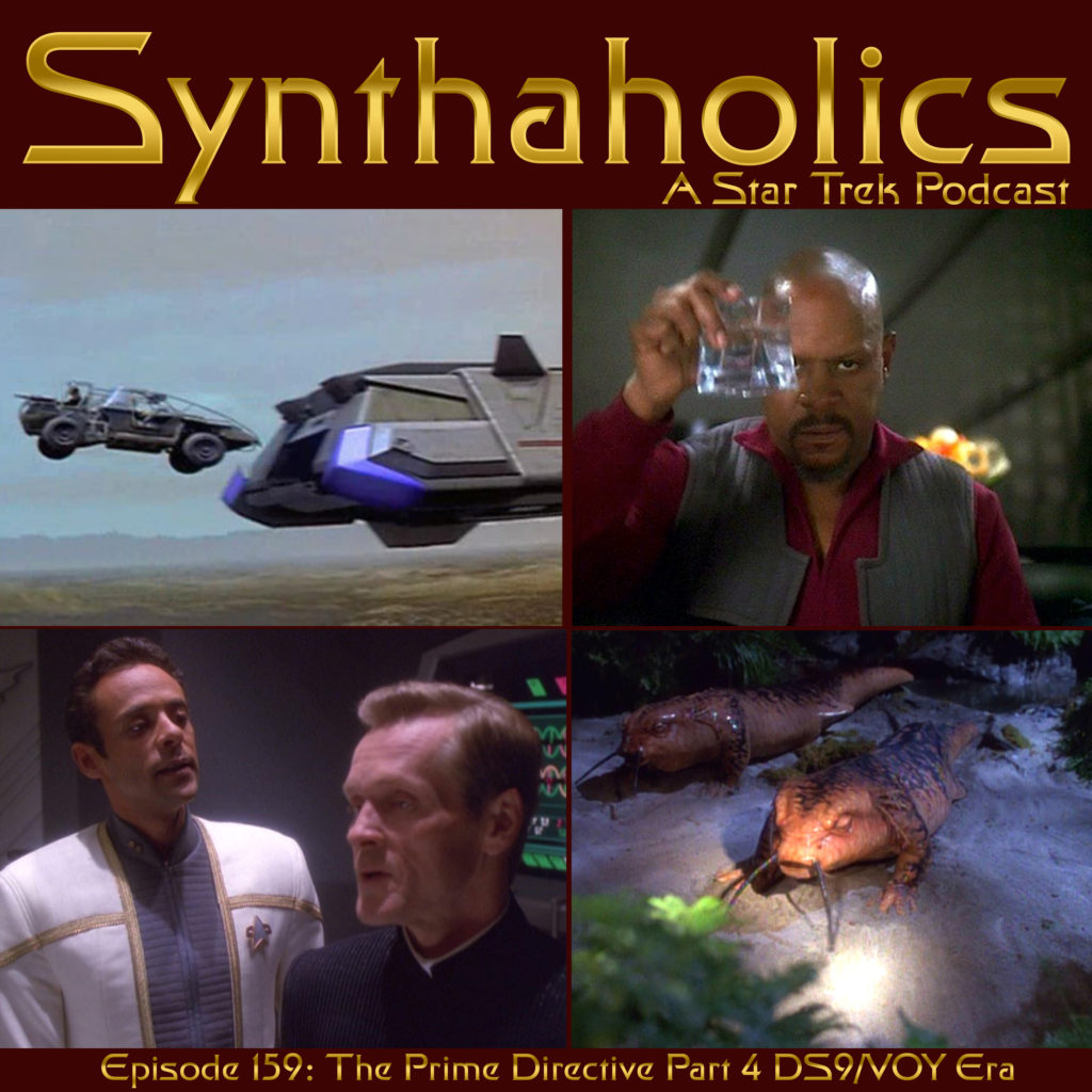 Episode 159: The Prime Directive Part 4 DS9/VOY Era