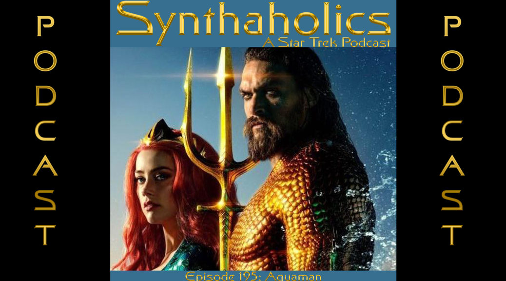 Episode 195: Aquaman and a Doomsday Christmas﻿