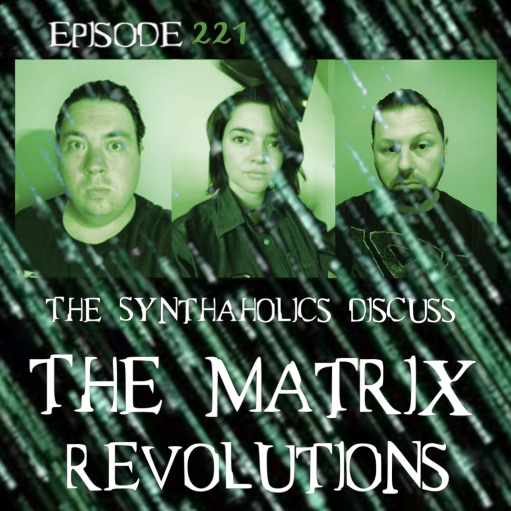 Episode 221: The Matrix Revolutions