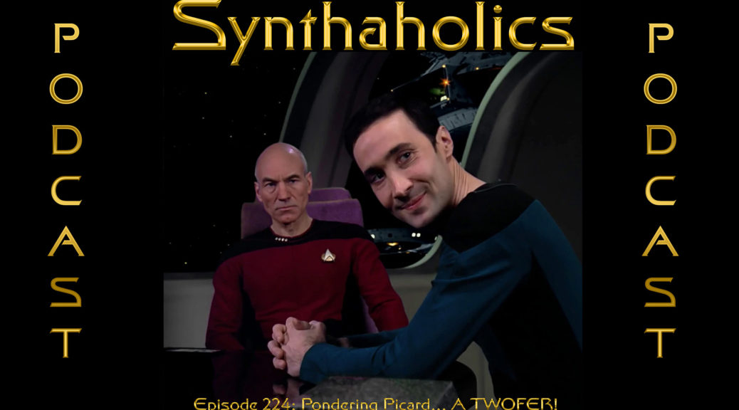 Episode 224: Pondering Picard... A TWOFER!