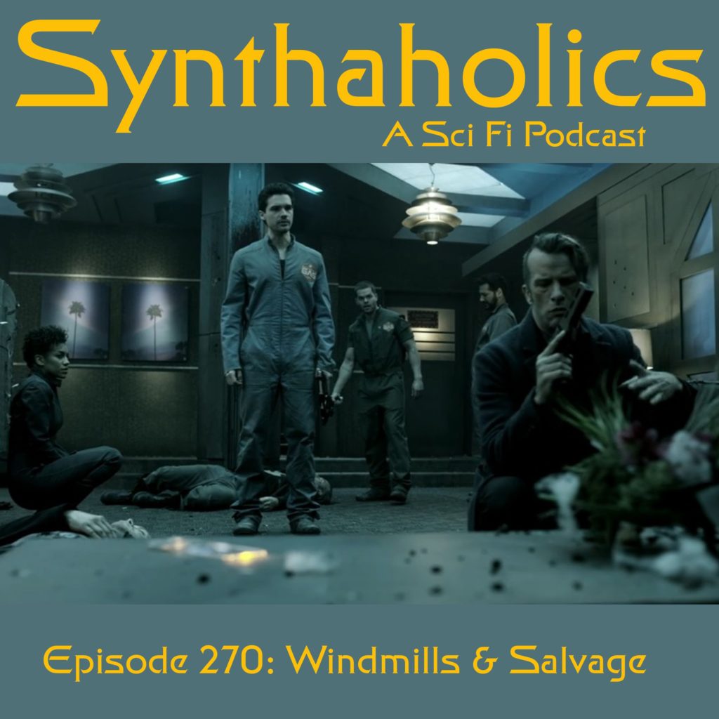 Episode 270: Windmills & Salvage