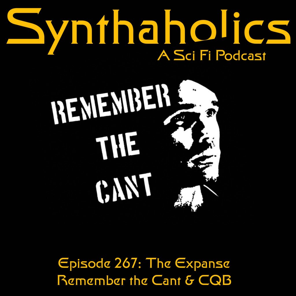 Episode 267: The Expanse: Remember the Cant & CQB