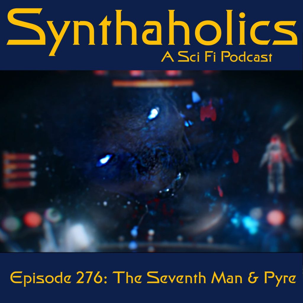 Episode 276:  The Seventh Man and Pyre