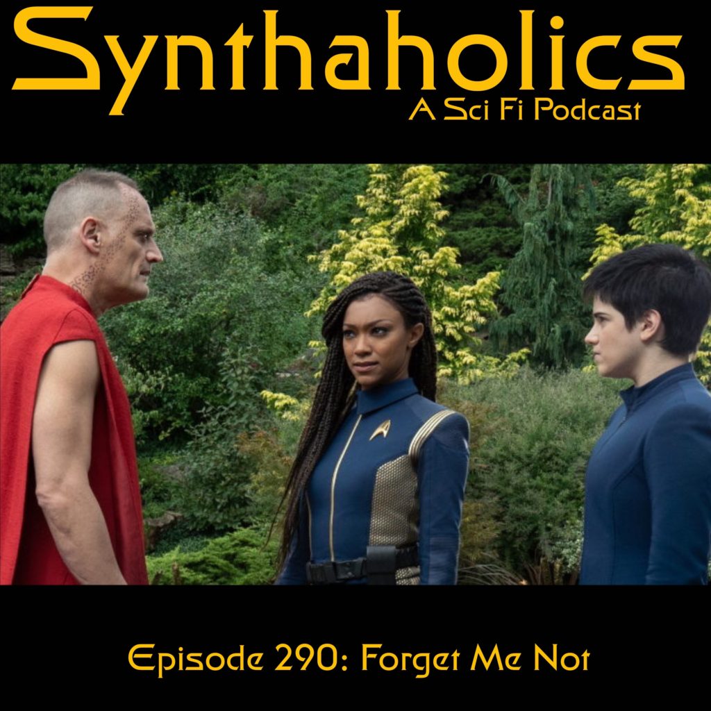 Episode 290: Star Trek Discovery “Forget Me Not”