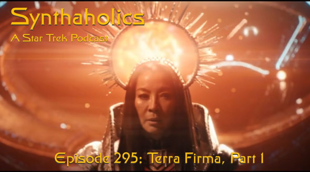 Episode 295: Star Trek Discovery “Terra Firma, Part 1”