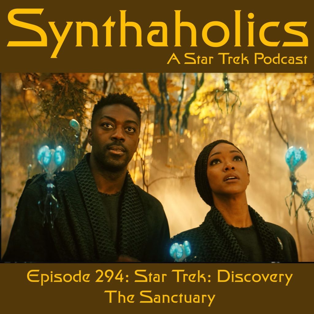 Episode 294: Star Trek Discovery “The Sanctuary”