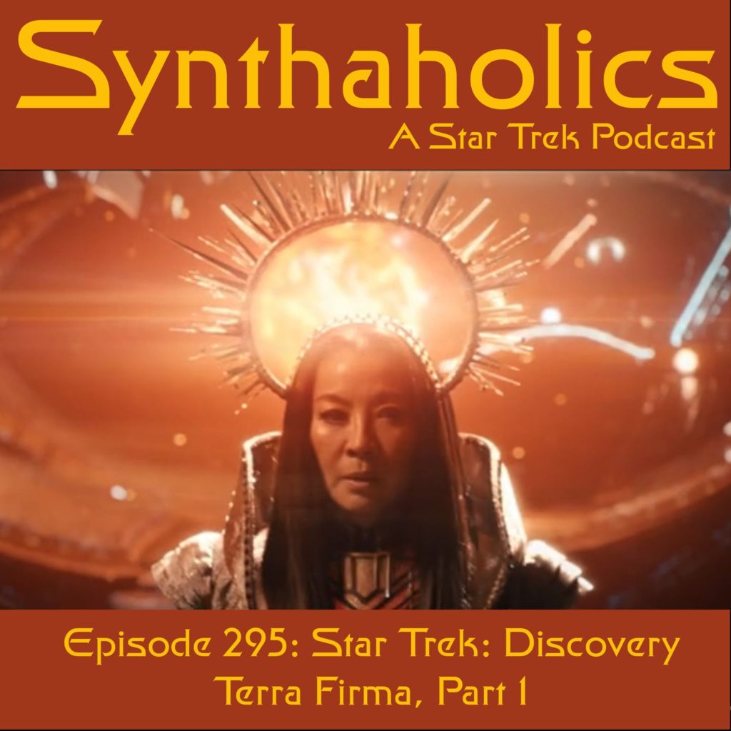 Episode 295: Star Trek Discovery “Terra Firma, Part 1”