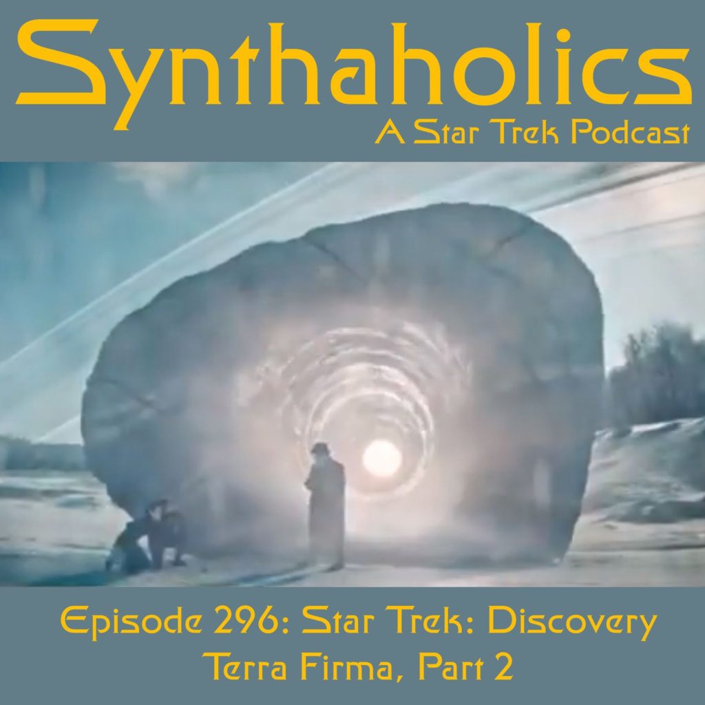 Episode 296: Star Trek Discovery “Terra Firma, Part 2”