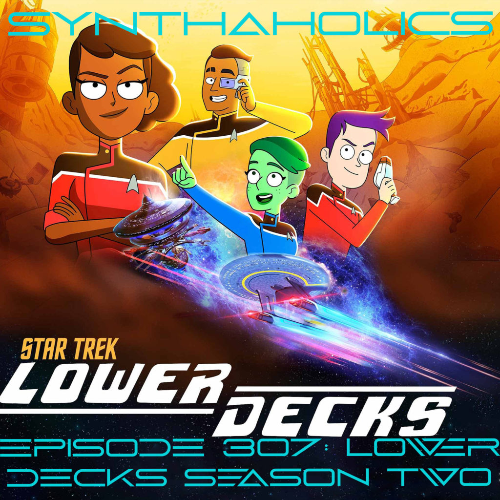 Episode 307: Lower Decks Season Two