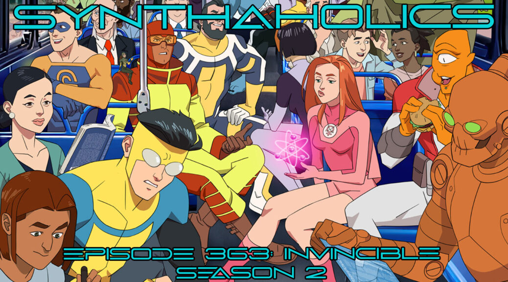 Episode 363: Invincible Season 2