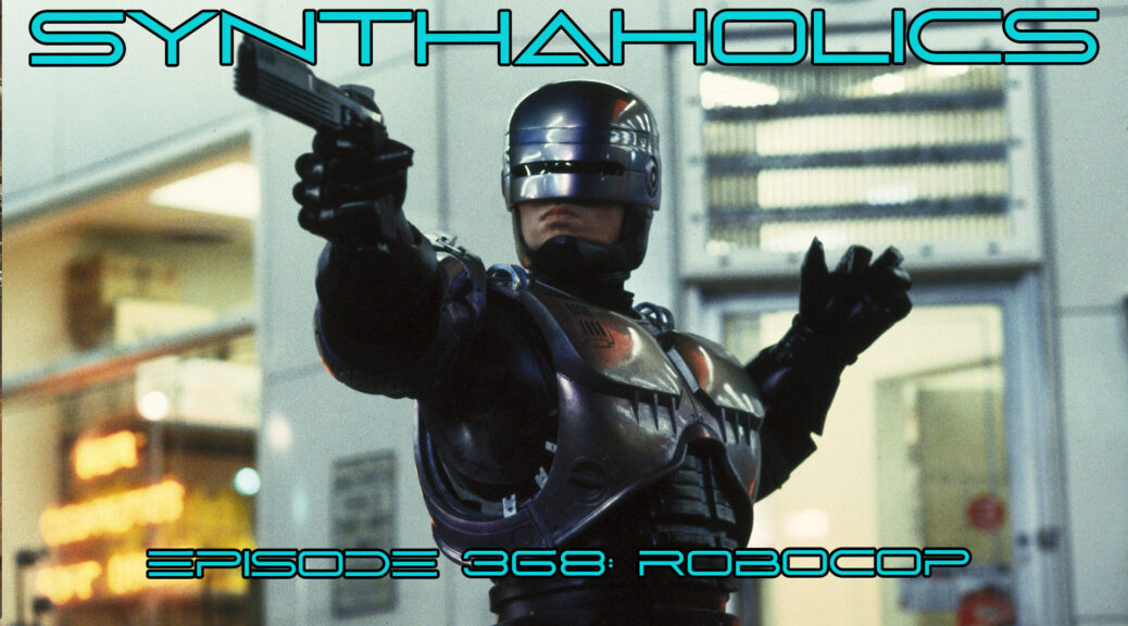 Episode 368: Robocop