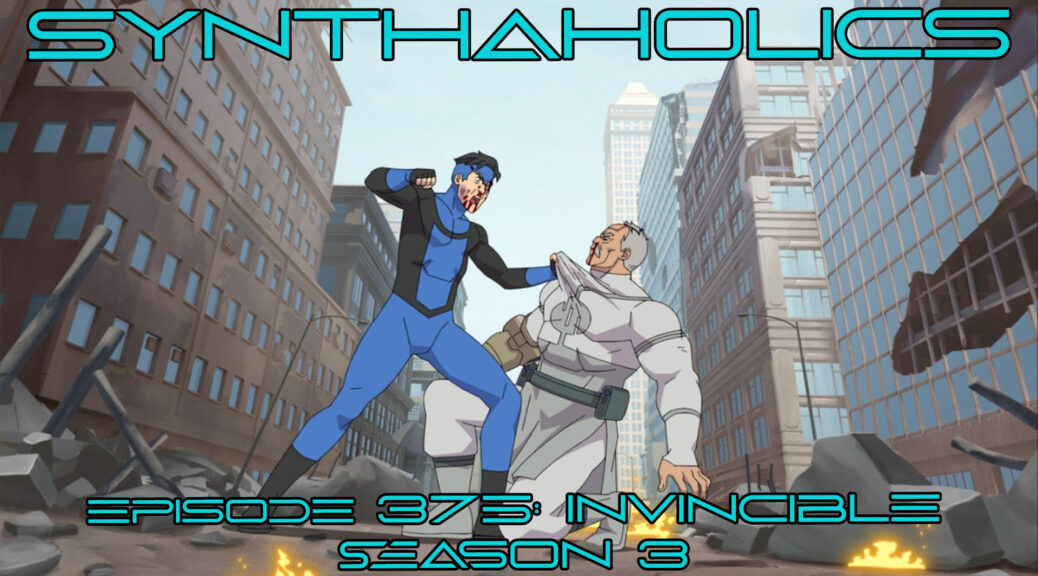 Episode 375: Invincible Season 3
